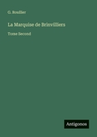 La Marquise de Brinvilliers: Tome Second (French Edition) 3563198608 Book Cover