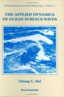 Applied Dynamics of Ocean Surface Waves (Advanced Series on Ocean Engineering, V. 1) 9971507897 Book Cover