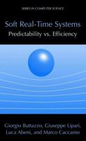 Soft Real-Time Systems: Predictability vs. Efficiency: Predictability vs. Efficiency 0387237011 Book Cover