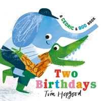 A Cedric and Boo Book: Two Birthdays 1529516374 Book Cover