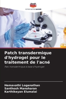 Patch transdermique d'hydrogel pour le traitement de l'acné: Patc transdermique à base d'hydrogel (French Edition) 6207662571 Book Cover