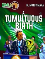 A Tumultuous Birth B08ZBJ4JML Book Cover