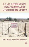 Land, Liberation and Compromise in Southern Africa 0230230849 Book Cover