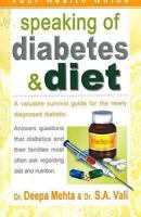 Speaking of Diabetes and Diet: A Valuable Survival Guide for the Newly Diagnosed Diabetic 1845571886 Book Cover