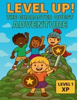 Level Up!: The Character Quest Adventure B0F8PBSDFS Book Cover