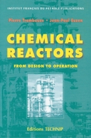 Chemical Reactors: From Design to Operation 2710808455 Book Cover