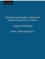 Identities and Rights: Aspects of Liberal Democracy in India 0195644174 Book Cover