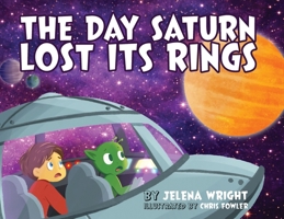 The Day Saturn Lost Its Rings B0GL7MN1N6 Book Cover