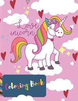 Love Unicorn Coloring Book: Unicorn, Princesses, Caticorn and Baby Unicorn Children’s Coloring Book for Girls age 4-8 years old Preschool Aged Kids . 25 piece color 25 8.5”x11” B08RQZJ157 Book Cover