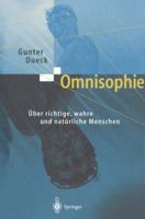 Omnisophie: Über richtige, wahre und natürliche Menschen 3642321275 Book Cover