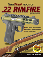 The Gun Digest Book of .22 Rimfire 1440246599 Book Cover