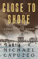 Close to Shore: The Terrifying Shark Attacks of 1916