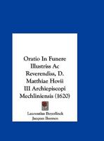 Oratio In Funere Illustriss Ac Reverendiss, D. Matthiae Hovii III Archiepiscopi Mechliniensis (1620) 1166146529 Book Cover