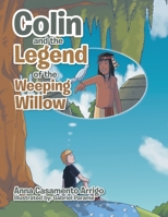 Colin and the Legend of the Weeping Willow B0BPP1KTJ5 Book Cover