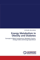 Energy Metabolism in Obesity and Diabetes 3838303008 Book Cover