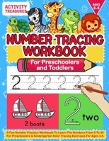 Number Tracing Workbook For Preschoolers And Toddlers: A Fun Number Practice Workbook To Learn The Numbers From 0 To 30 For Preschoolers & ... Exercises For Ages 3-5. (Writing Practice) B089M61DD3 Book Cover