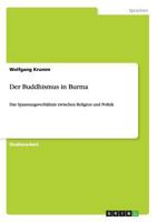 Der Buddhismus in Burma: Das Spannungsverh�ltnis zwischen Religion und Politik 3656684588 Book Cover