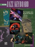 Mastering Jazz Keyboard (Complete Jazz Keyboard Method) 0882849131 Book Cover