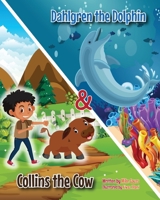 Dahlgren the Dolphin & Collins the Cow 1087964407 Book Cover