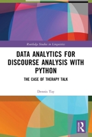 Data Analytics for Discourse Analysis with Python : The Case of Therapy Talk 1032419024 Book Cover