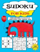 Sudoku Puzzle Book For Kids: 160 Puzzles, Three Levels, Three Grid Sizes. Book 3 Fun Dinosaur Cover 1073638596 Book Cover