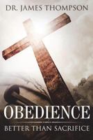 Obedience: Better Than Sacrifice 0998652083 Book Cover