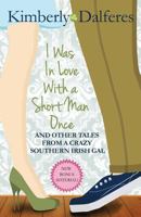 I Was in Love with a Short Man Once 0997587172 Book Cover