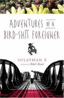 Adventures of a Bird-Shit Foreigner 1555839827 Book Cover