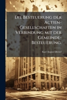 Die Besteuerung der Actien-Gesellschaften 1247851656 Book Cover