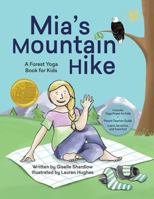 Mia's Mountain Hike: A Forest Yoga Book for Kids 1532852924 Book Cover