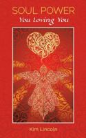 Soul Power : You Loving You 1734806508 Book Cover