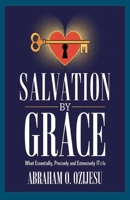 SALVATION BY GRACE B0GFFD4RD7 Book Cover