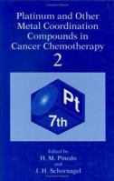 Platinum and Other Metal Coordination Compounds in Cancer Chemotherapy 2 0306452871 Book Cover