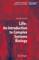 Life: An Introduction to Complex Systems Biology (Understanding Complex Systems) 3540326669 Book Cover