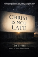 Christ Is Not Late B0H61SNDH2 Book Cover