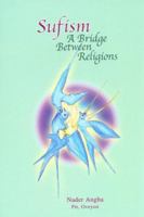 Sufism: a Bridge Between Religions 1904916627 Book Cover