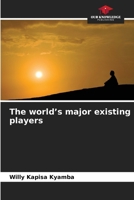 The world's major existing players 6630421337 Book Cover