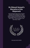 Sir Edward Seaward's Narrative of His Shipwreck V1: And Consequent Discovery of Certain Islands in the Caribbean Sea (1841) 1276387466 Book Cover