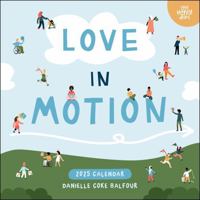 Love In Motion 2025 Wall Calendar 1524887080 Book Cover