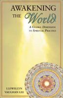 Awakening the World: A Global Dimension to Spiritual Practice 1890350125 Book Cover
