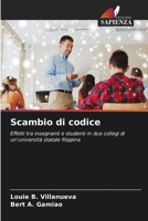 Scambio di codice: Effetti tra insegnanti e studenti in due collegi di un'università statale filippina 6206195848 Book Cover