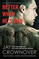 Better When He's Bad 0062351893 Book Cover
