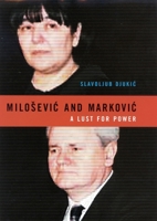 Milosevic and Markovic: The End of the Serbian Fairytale 0773522166 Book Cover