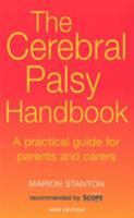 The Cerebral Palsy Handbook: A Practical Guide for Parents and Carers 0091876761 Book Cover