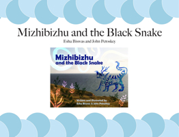Mizhibizhu and the Black Snake 1607856972 Book Cover