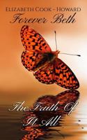 Forever Beth The Truth Of It All 0692250239 Book Cover
