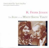 The Story of the Waite-Smith Tarot 0975712217 Book Cover
