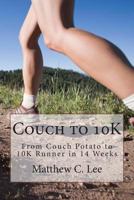Couch to 10K (Learn to Run Series Book 2) 1492967564 Book Cover