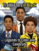 Trailblazers in Black: STEM Legends to Color and Celebrate B0CMQK8J9D Book Cover