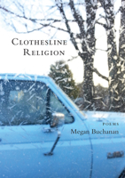 Clothesline Religion: Poems 0996897399 Book Cover